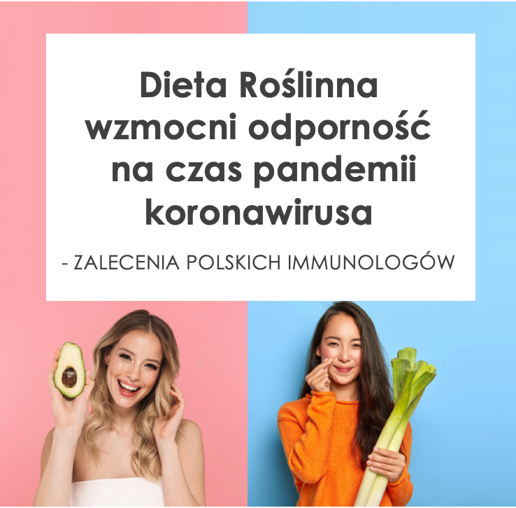 Dieta roślinna wzmocni odporność na czas pandemii koronawirusa – zalecenia polskich immunologów.